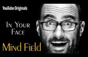 In Your Face – Mind Field (Ep 7)