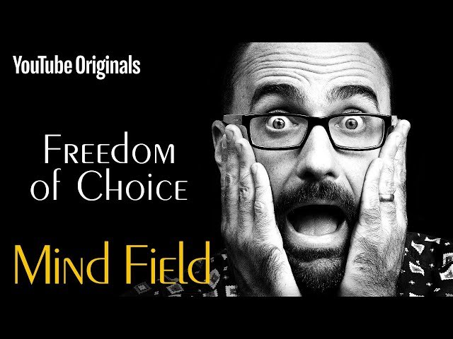 Freedom of Choice – Mind Field (Ep 5)