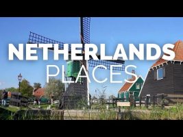 10 Best Places to Visit in the Netherlands – Travel Video