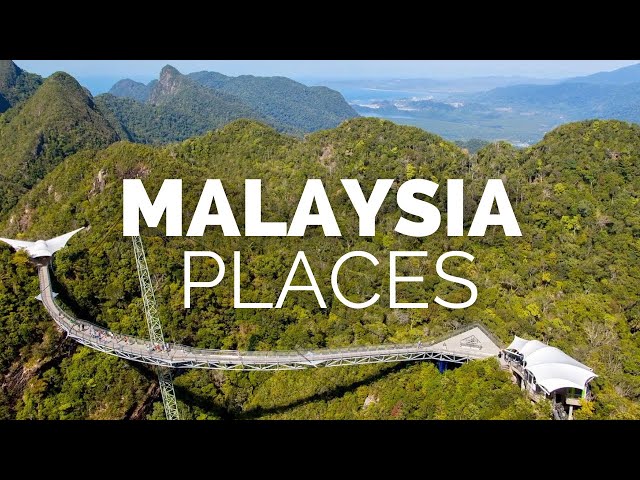 10 Best Places to Visit in Malaysia – Travel Video